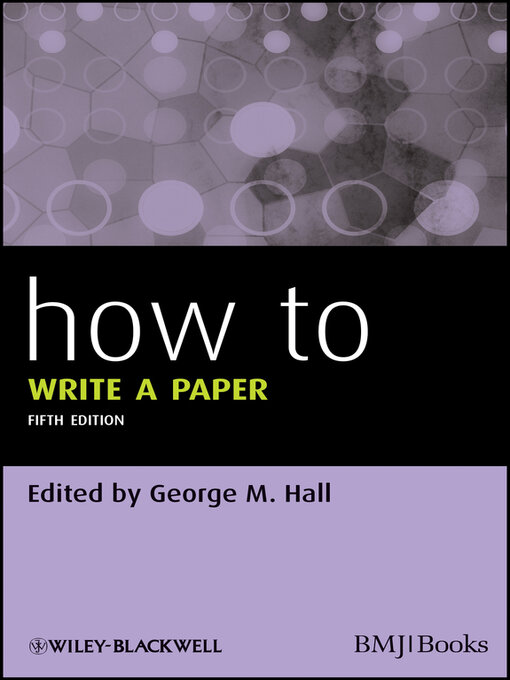 Title details for How to Write a Paper by George M. Hall - Available